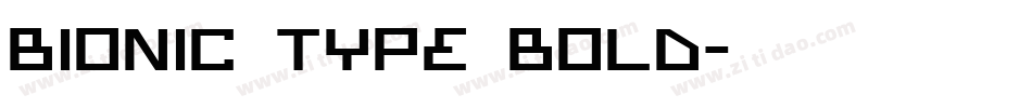 Bionic Type Bold字体转换